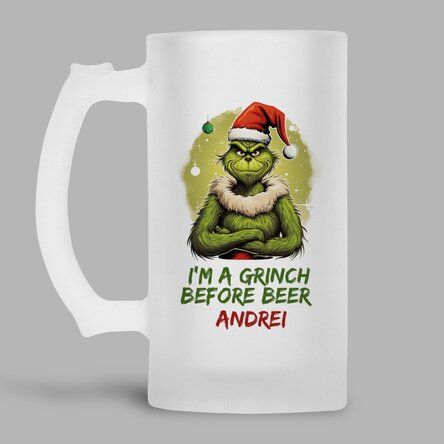Personalised beer mug with text - Grinch before beer