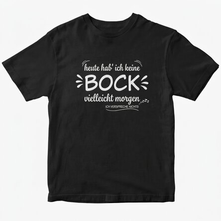 Personalisiertes Baumwoll-T-Shirt mit Aufdruck – Heute habe ich keine Lust