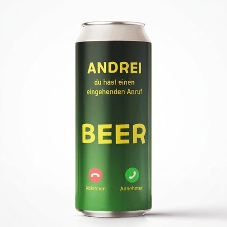 Bier in einer Dose mit individueller Beschriftung – Eingehender Anruf