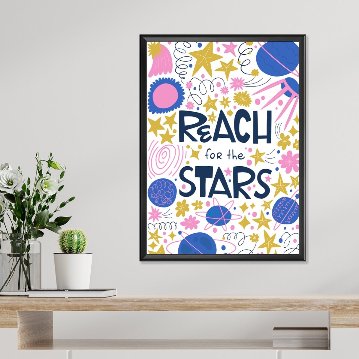 Poster „Reach for the stars“