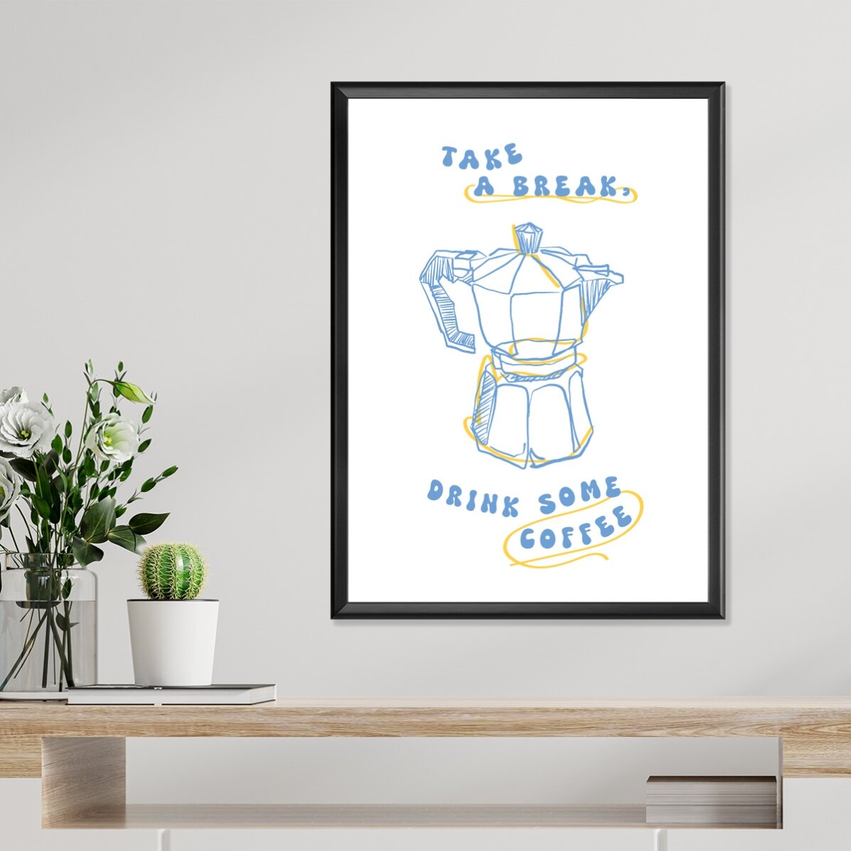 Poster: Mach eine Pause, trink einen Kaffee