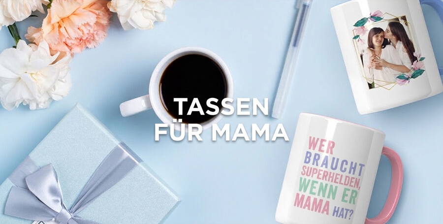 Tassen für Mama