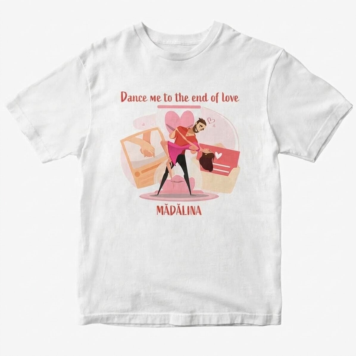 Personalisiertes Baumwoll-T-Shirt mit Aufdruck – „Dance me to the end of love“