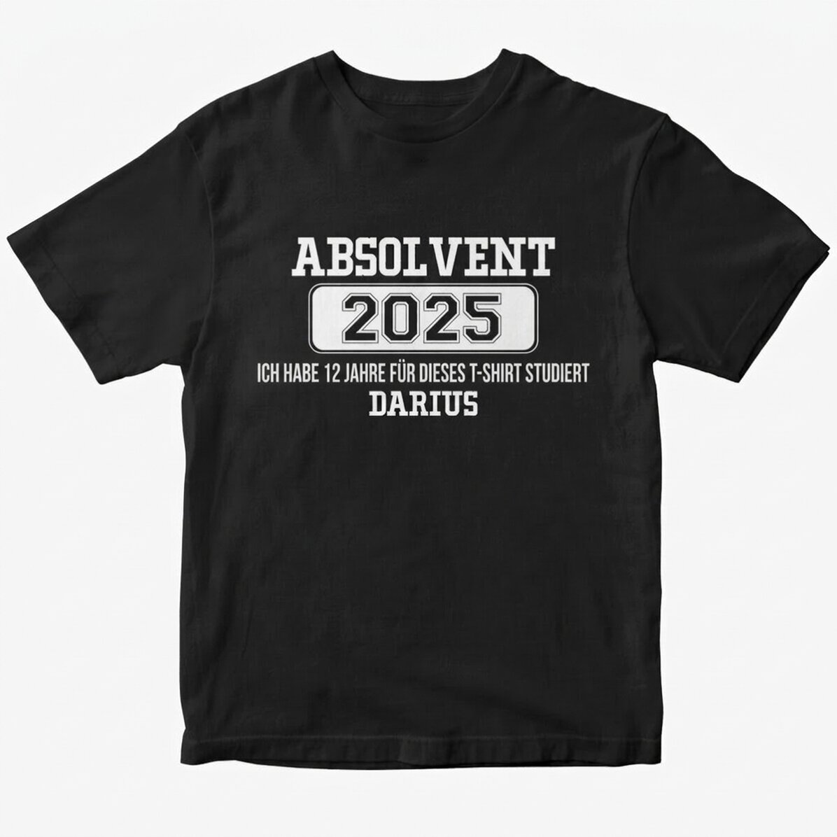 Personalisiertes Baumwoll-T-Shirt mit Aufdruck – Ich habe 12 Jahre lang die Schule besucht
