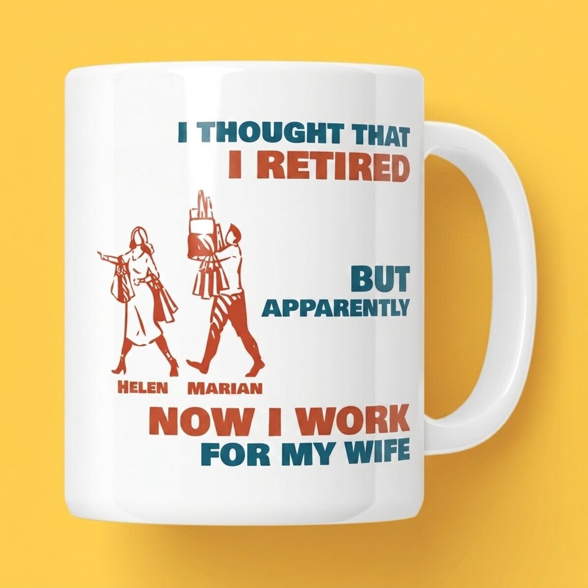 Personalisierte Tasse mit Aufdruck – Ich dachte, ich wäre schon in Rente