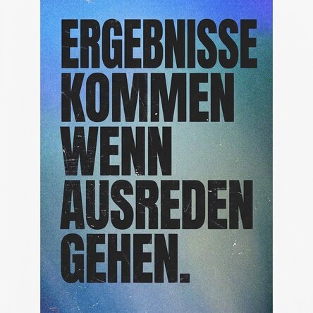 Poster: Ergebnisse kommen, wenn Ausreden verschwinden