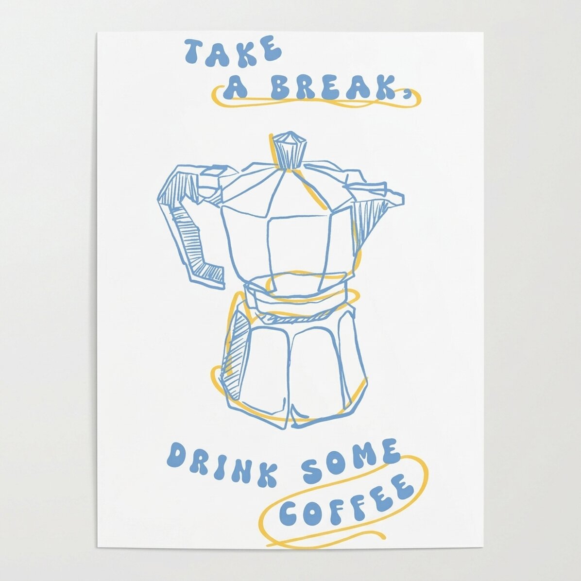 Poster: Mach eine Pause, trink einen Kaffee