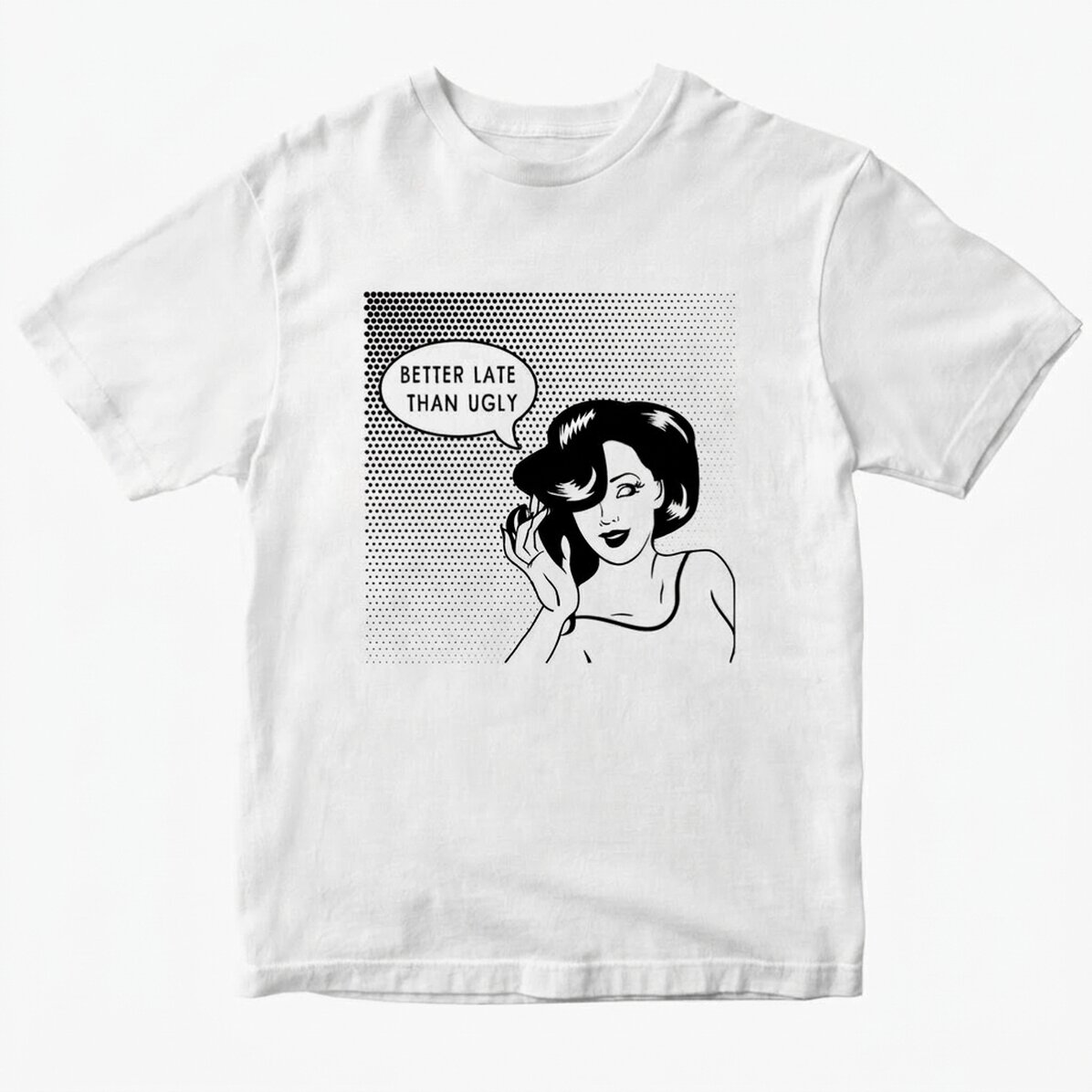 Personalisiertes Baumwoll-T-Shirt – Besser spät als hässlich