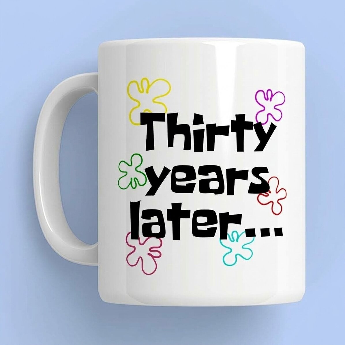 Personalisierte Tasse mit Text – Years later...