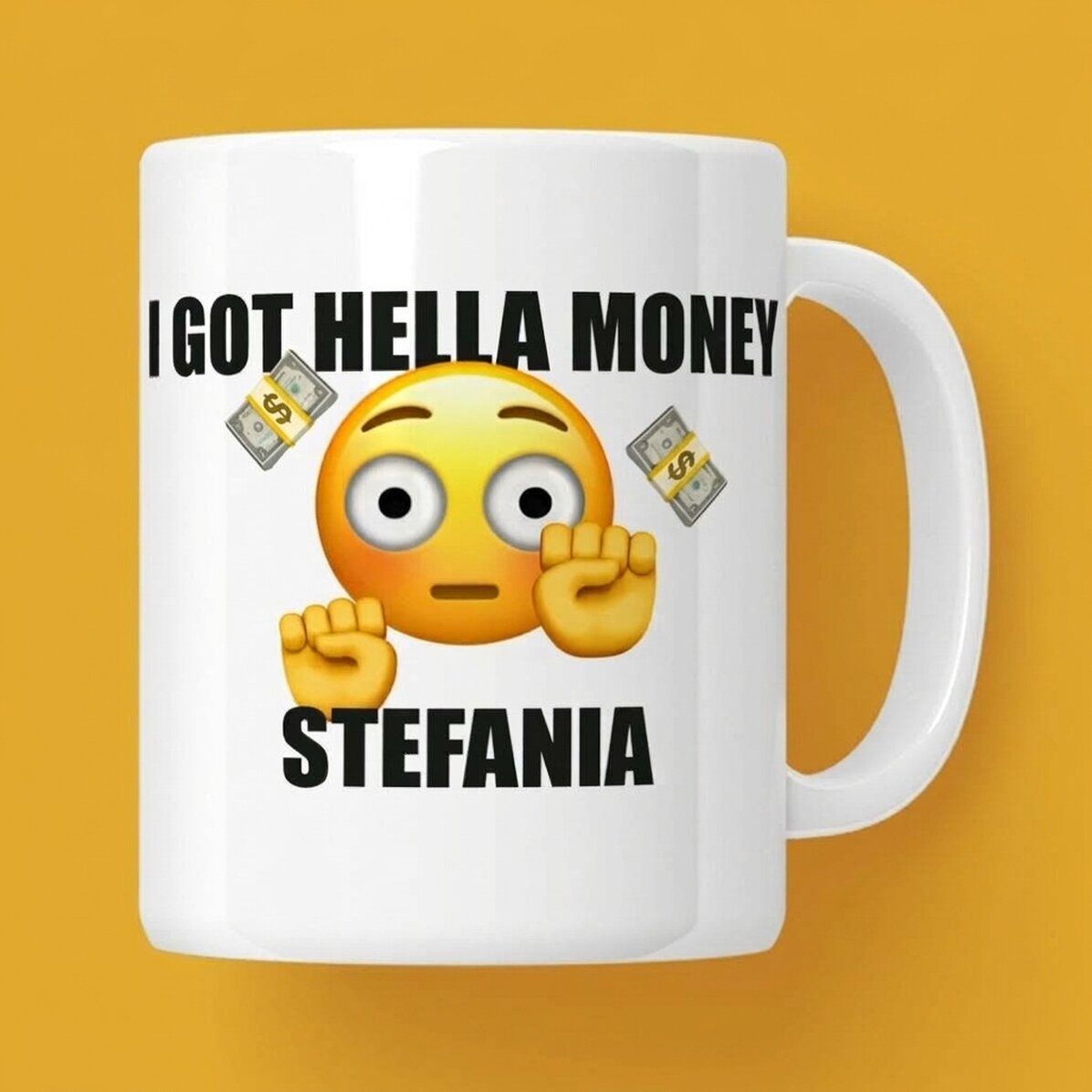 Personalisierte Tasse mit Aufdruck – „I got hella money“