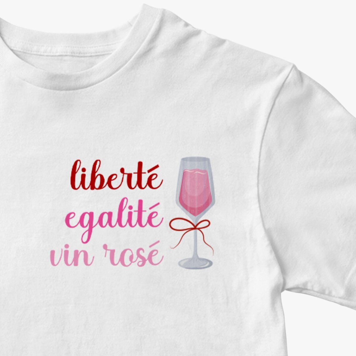 Personalisiertes Baumwoll-T-Shirt mit Aufdruck – Liberté, égalité, Roséwein